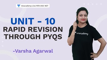 Rapid Revision of Unit 10 through PYQs | Varsha Agarwal | Unacademy Live  NTA UGC NET