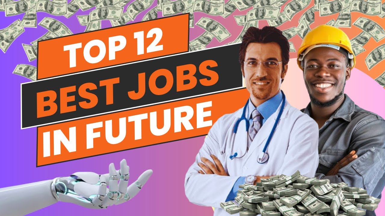 Top 12 Best Jobs For The Future | Highest Paying Jobs | Must Watch | Be ...