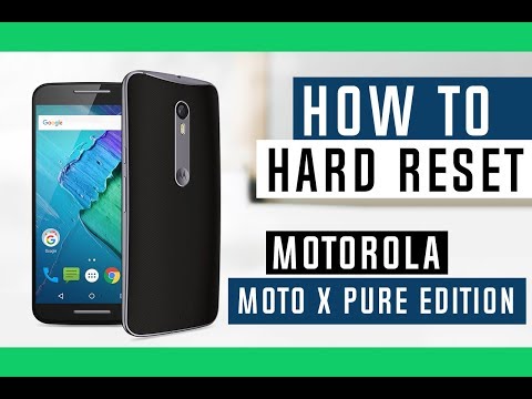 How to Hard Reset Motorola Moto X Pure Edition