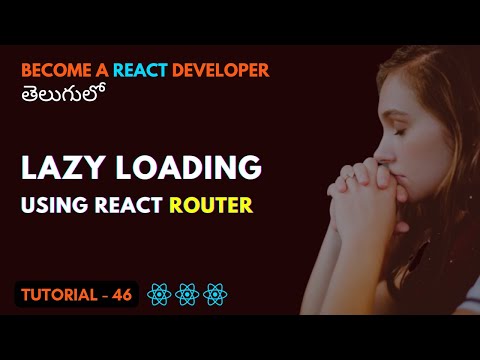 Lazy Loading using React Router in React App | EP46 | Srikanth Racharla తెలుగు