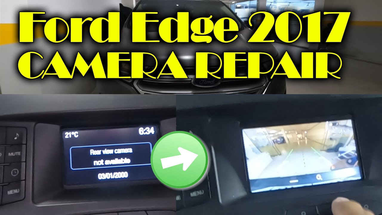 Vlog#37 - Ford Edge 2017 Reverse Camera Repair - YouTube