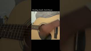 Heading South - Zach Bryan          #guitarcover #zachbryan #music #strumming #acousticguitar