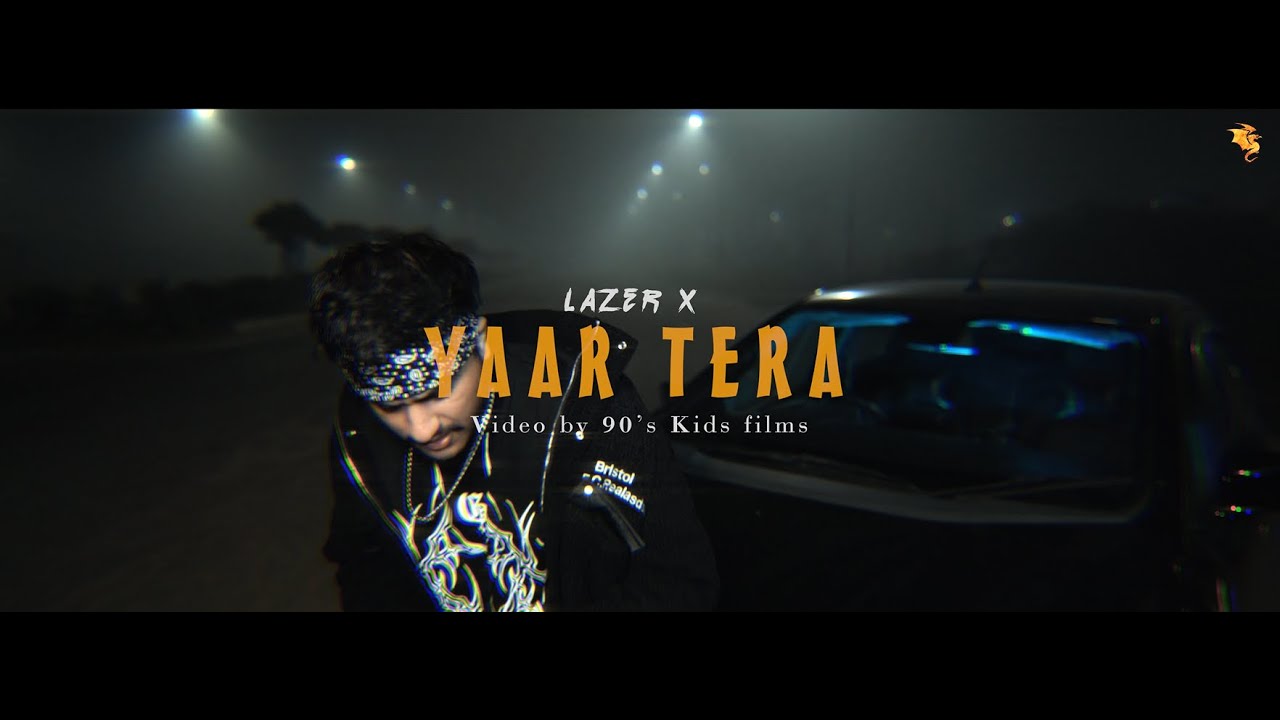 Lazer X - Yaar Tera | Official Music Video | Punjabi Anthem | 2024 ...