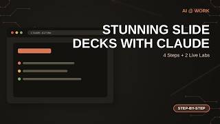 How to Build Stunning HTML Slide Decks with Claude (Full Tutorial + 2 Labs)