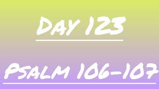 Day 123, Psalm 106-107 | Daily Bible Reading | Through the Bible in 1 Year | Faith's Bible Study.