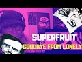 Bypoeleur entertainment goodbye from lonely by superfruit  reaction