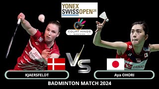 KJAERSFELDT (DEN) VS AYA OHORI (JPN) [WS] R [16] | YONEX Swiss Open 2024 Badminton