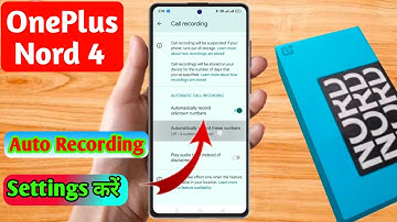 oneplus nord 4 call recording setting, oneplus nord 4 automatic call recording