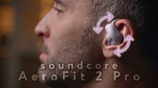 Dual-form Open Earbuds With Noise Cancellation | The Game Changing soundcore AeroFit 2 Pro