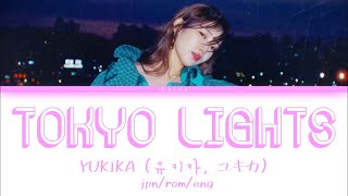 YUKIKA (유키카) - Tokyo Lights Lyrics Jpn/Rom/Eng