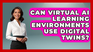 Can Virtual AI Learning Environments Use Digital Twins? - Safe AI for The Classroom