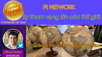 Pi Network Tham Vọng Lớn Của Thế Giới | Pi Network is the world