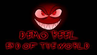 Demo Reel: End of the World Edition