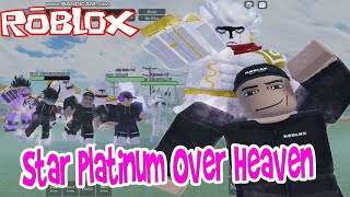STAR PLATINUM OVER HEAVEN - ROBLOX STAND UPRIGHT INDONESIA