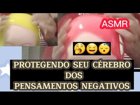 ASMR- Protegendo seu cérebro de pensamentos negativos - relaxem