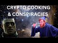 SUNDAY SPECIAL | COOKING, CRYPTO & CONSPIRACIES