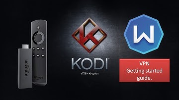 Getting Started with Windscribe VPN on Kodi Firesticks by NOTW Deals