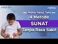 4 Metode Sunat Tanpa Rasa Sakit
