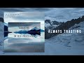 Soaking in His Presence - Always Trusting | Official Audio