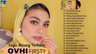 Download Lagu OVHI FIRSTY FULL ALBUM TERBAIK   Lagu Minang Terbaru \u0026 Terpopuler 2020 Paling Enak Didengar MP3