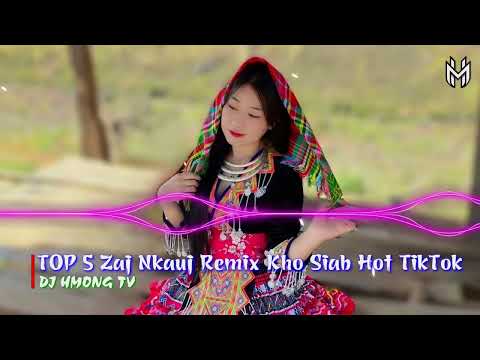 TOP 5 Zaj Nkauj Hmoob Remix Hot Nhất Năm Nay | Vim Ntsaw Koj Dhau Remix | Vim tsis nkag siab...