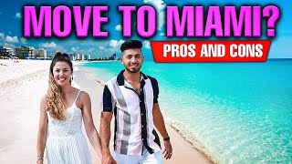 PROS and CONS of Living in Miami Florida - Should we move here? or invest?