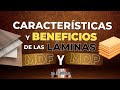 Características y Beneficios de las Laminas MDF y MDP .