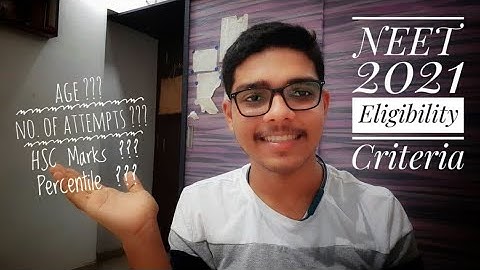 NEET 2021 Eligibility Criteria | Age, HSC Marks, No. Of Attempts, Percentile Cut-Off Category wise