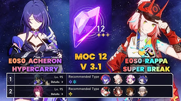 E0S0 Acheron Hypercarry & E0S0 Rappa Super Break | New MOC12 | 3 Stars | HSR | V3.1 |