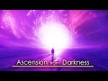 Ascension from darkness  marek iko  journey from darkness to light
