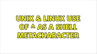 Unix & Linux: Use of ^ as a shell metacharacter (3 Solutions!!)