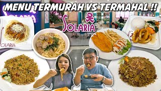 MENU TERMAHAL VS TERMURAH Di SOLARIA !! MANA YG LEBIH WORTH IT ??