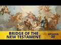 Bridge of the New Testament – Marian Moments Episode Twenty