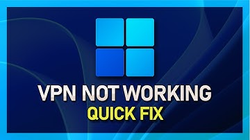 Windows 11 - How to Fix VPN Not Working