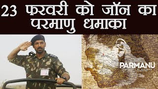 John Abraham's Parmanu: The Story Of Pokhran RELEASE date Announced | FilmiBeat