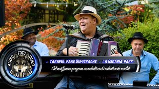 Taraful Fane Dumitrache la Beraria Park - Cel mai frumos program cu melodii autentice (Covers)