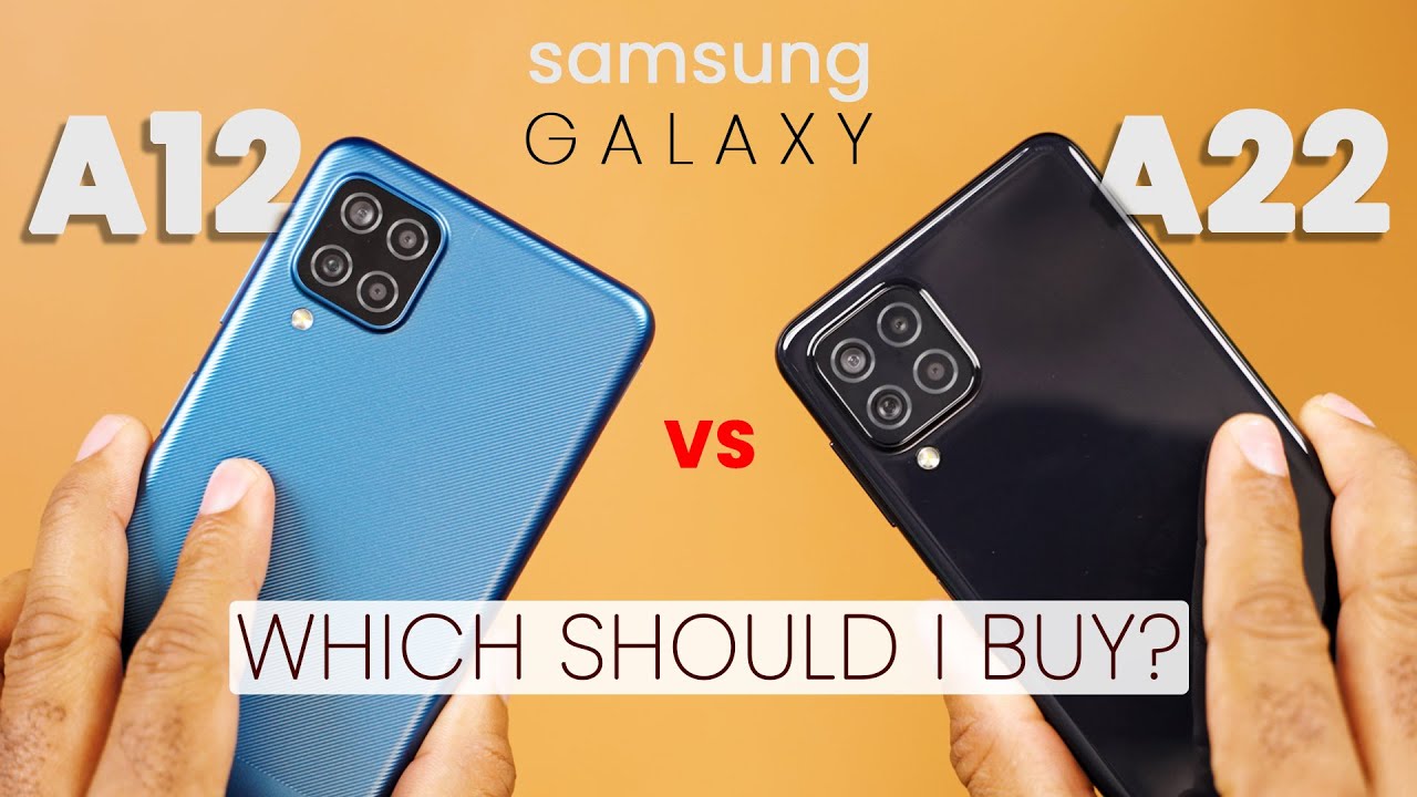 Samsung Galaxy A22 vs Galaxy A12 Comparison - Which Should You Buy