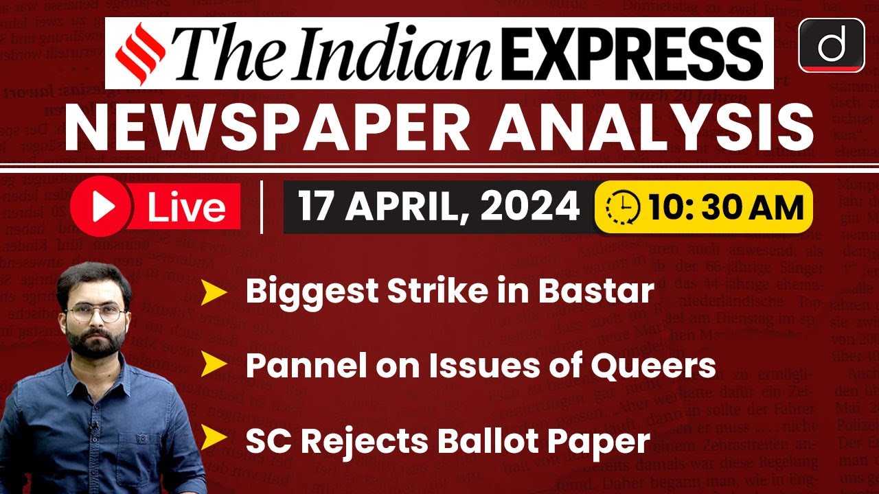 Newspaper Analysis | The Indian Express | 17 April 2024 | Drishti IAS English - Live on YouTube