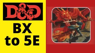 My Take on D&D Editions BX-5E (Ep. 113)