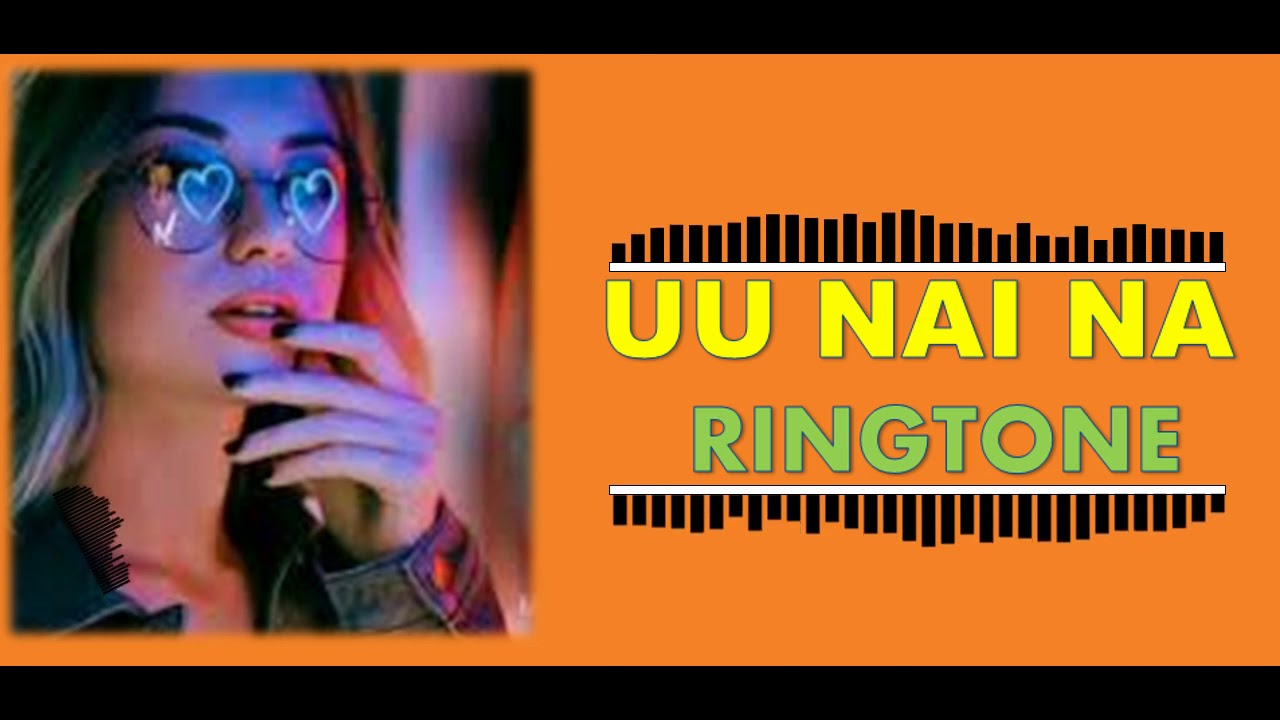 UU NAI NA RINGTONEDOWNLOAD LINK