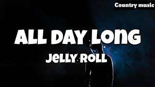 Jelly Roll - All Day Long