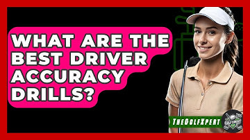 What Are The Best Driver Accuracy Drills? - The Golf Xpert