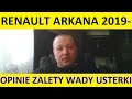 Renault Arkana opinie, recenzja, zalety, wady, usterki, jaki silnik, spalanie, ceny, używane?