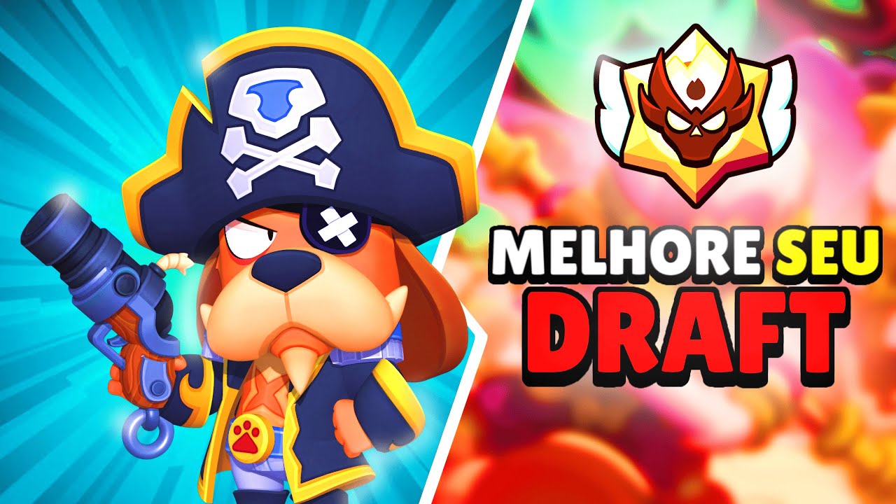 COMO MELHORAR O SEU DRAFT NO BRAWL STARS