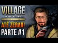 Resident Evil 8 Village ATÉ ZERAR! Parte 1 gameplay