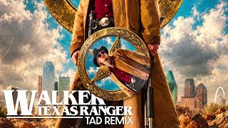 WALKER TEXAS RANGER - TAD REMIX