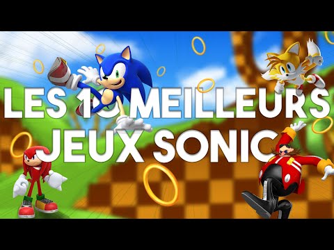 Les 10 Meilleurs jeux Sonic !