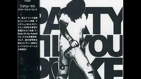 Andrew W.K. - Party Til You Puke EP (Full Album)