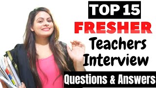 Fresher Teacher Interview Questions and Answers | Top Most Teacher Interview Questions With Answer