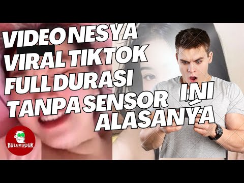 VIRAL link video Nesya viral TikTok full durasi tanpa sensor. ini alasannya